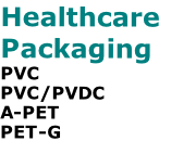 Healthcare
Packaging
PVC
PVC/PVDC
A-PET
PET-G
